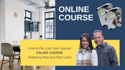 How to Fix (Love) Your Spouse Course & Two books